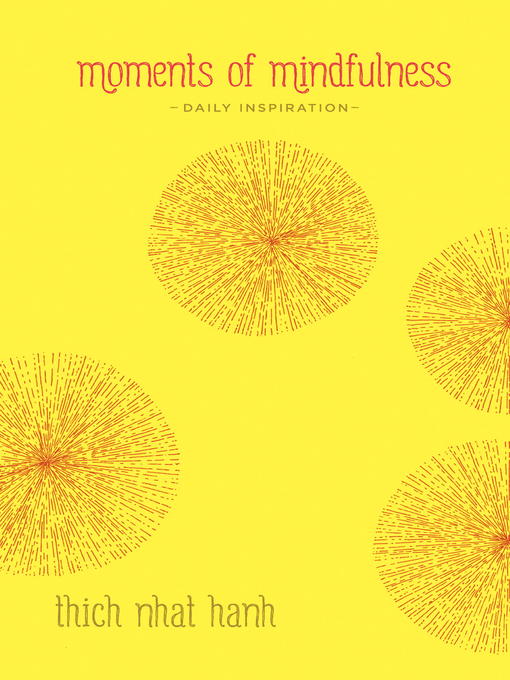 Title details for Moments of Mindfulness by Thich Nhat Hanh - Wait list